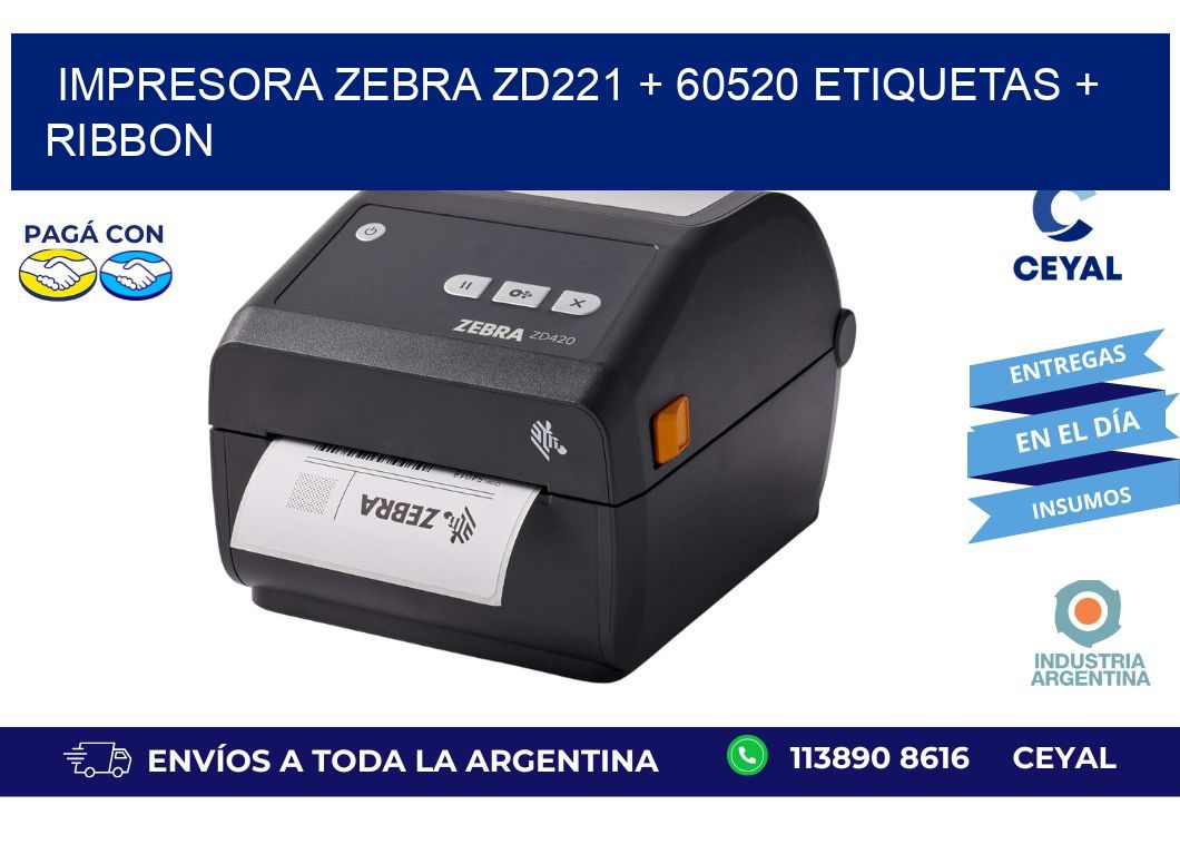 impresora zebra zd221 + 60520 etiquetas + ribbon