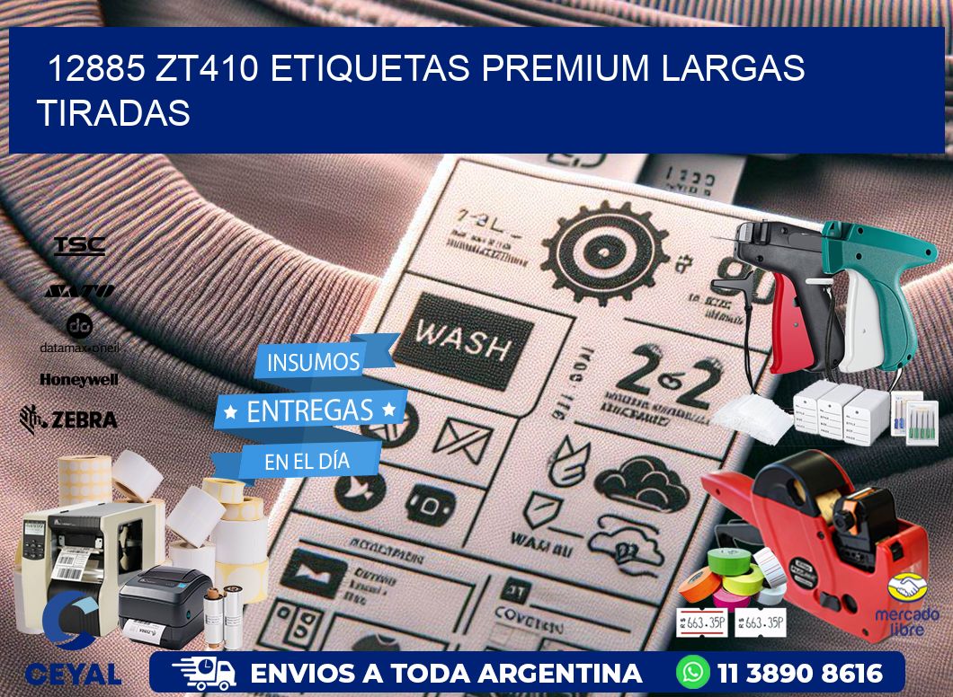 12885 zt410 etiquetas premium largas tiradas
