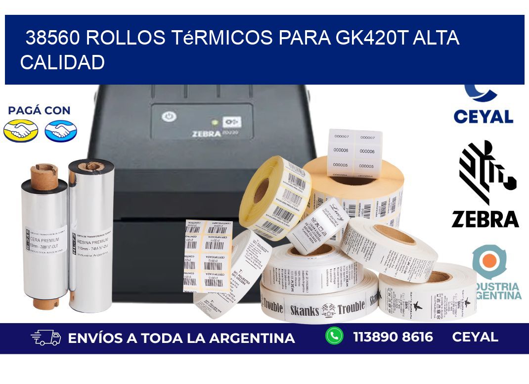 38560 rollos térmicos para gk420t alta calidad