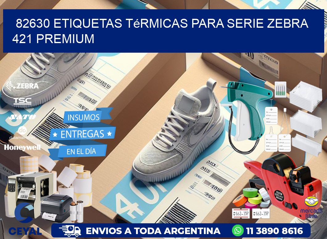 82630 etiquetas térmicas para serie zebra 421 premium
