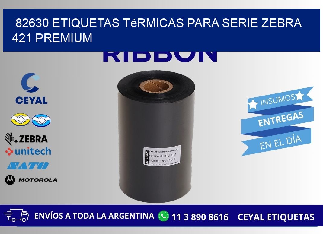 82630 etiquetas térmicas para serie zebra 421 premium