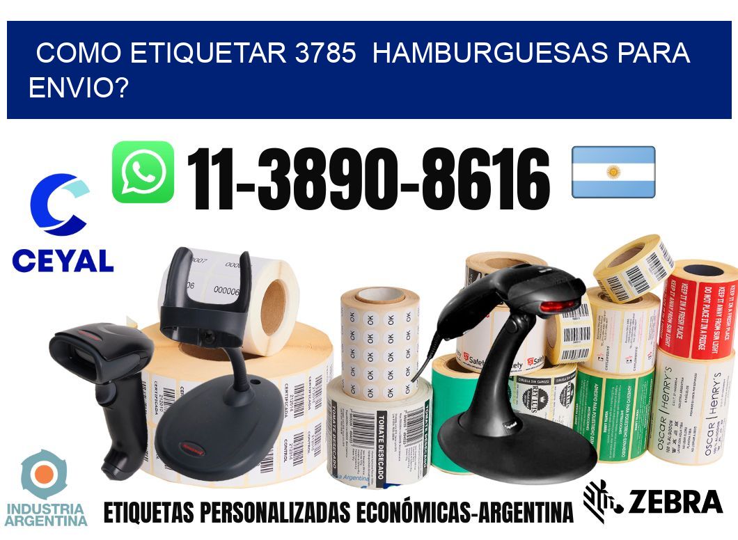 como etiquetar 3785  hamburguesas para envio?