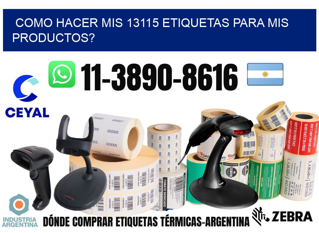 como hacer mis 13115 etiquetas para mis productos?