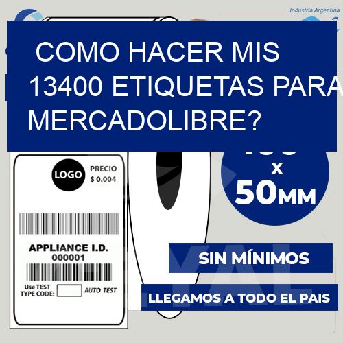 como hacer mis 13400 etiquetas para mercadolibre?