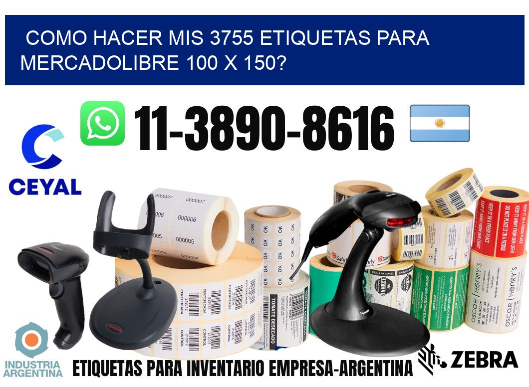 como hacer mis 3755 etiquetas para mercadolibre 100 x 150?