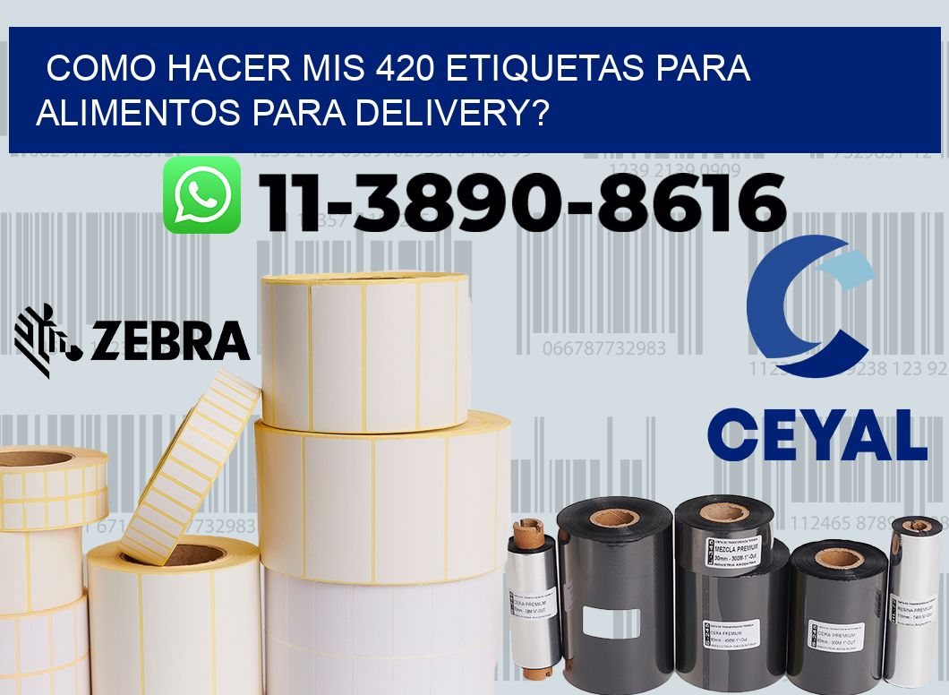 como hacer mis 420 etiquetas para alimentos para delivery?