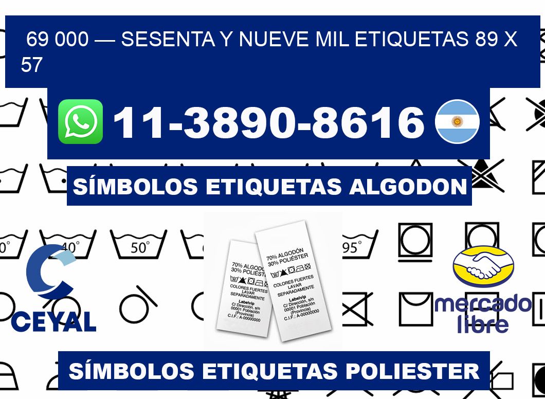69 000 — sesenta y nueve mil etiquetas 89 x 57