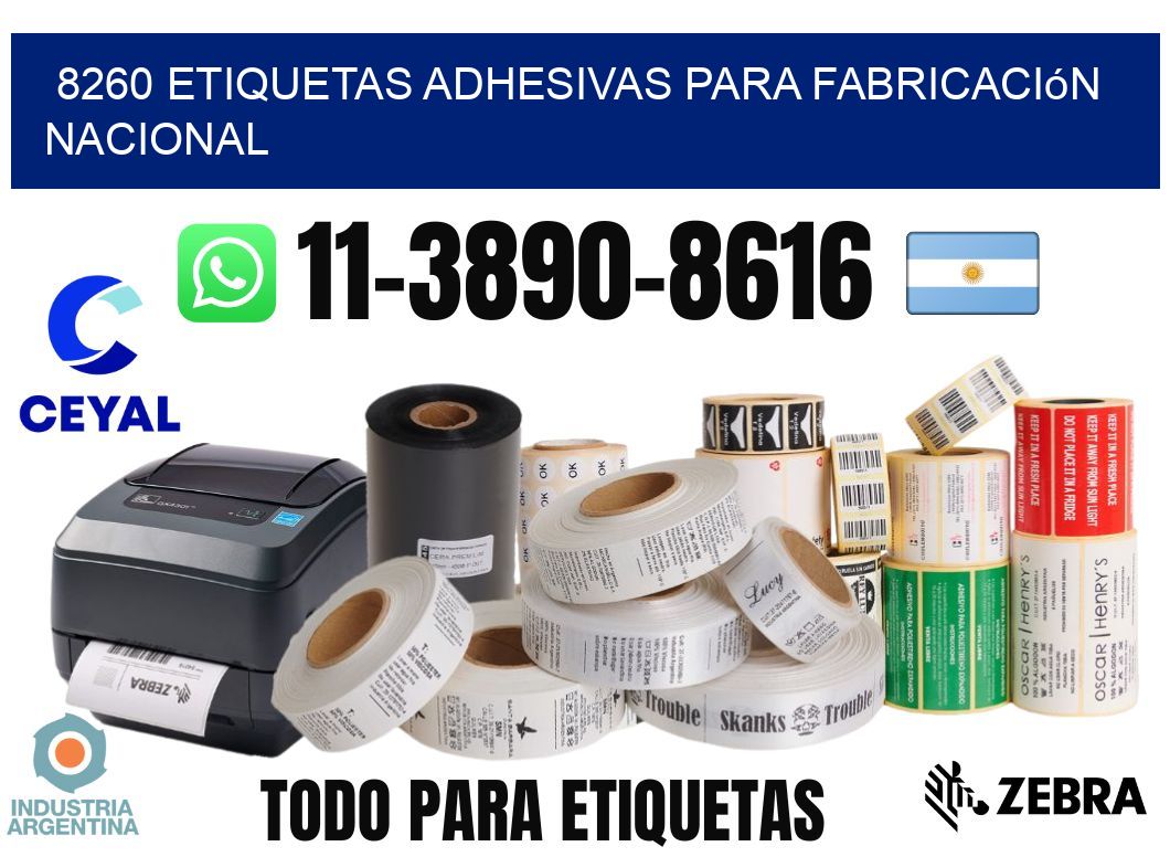 8260 Etiquetas adhesivas para fabricación nacional