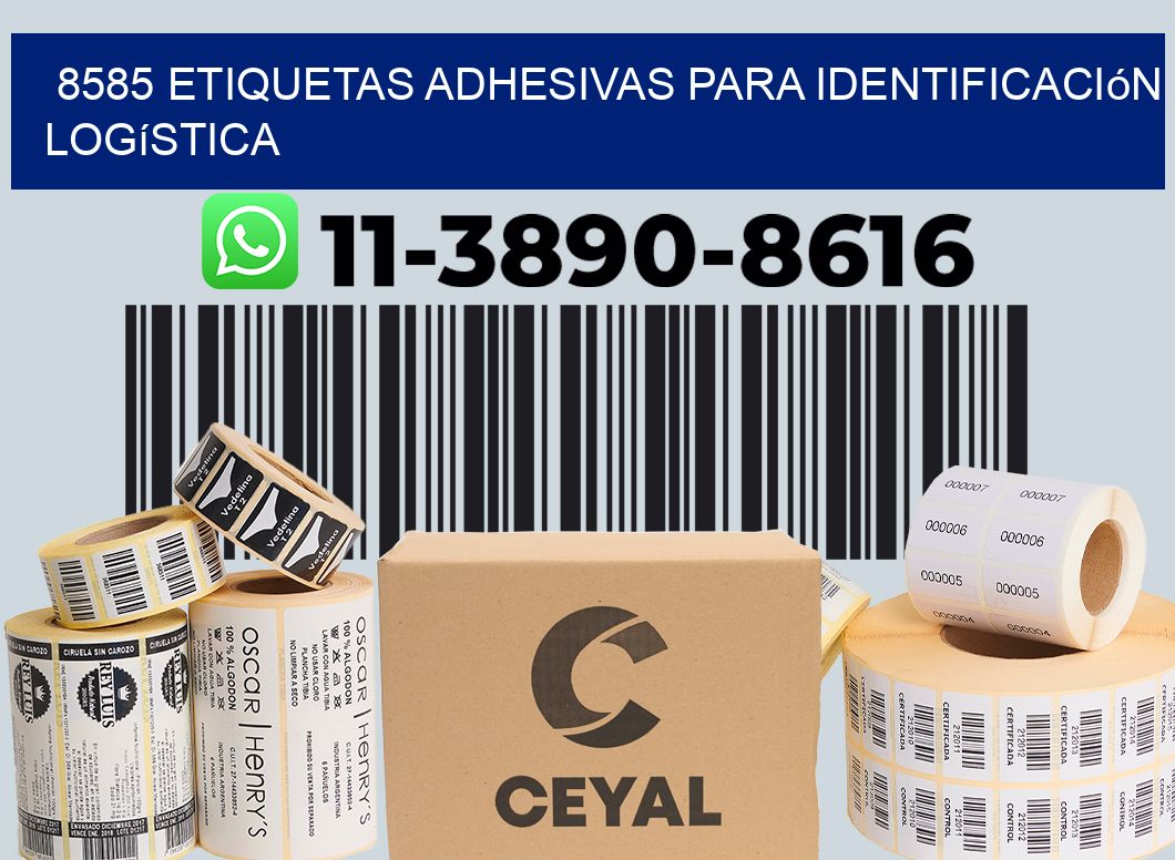 8585 Etiquetas adhesivas para identificación logística