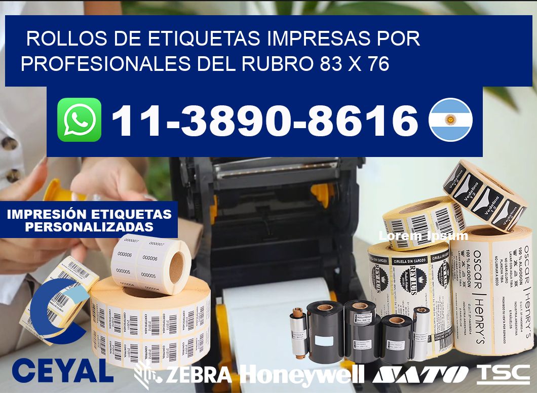 rollos de etiquetas impresas por profesionales del rubro 83 x 76