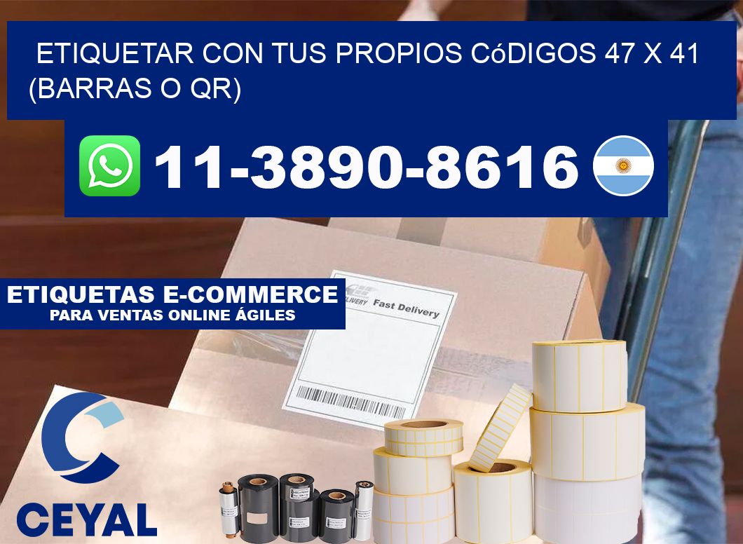 Etiquetar con tus propios códigos 47 x 41 (barras o QR)