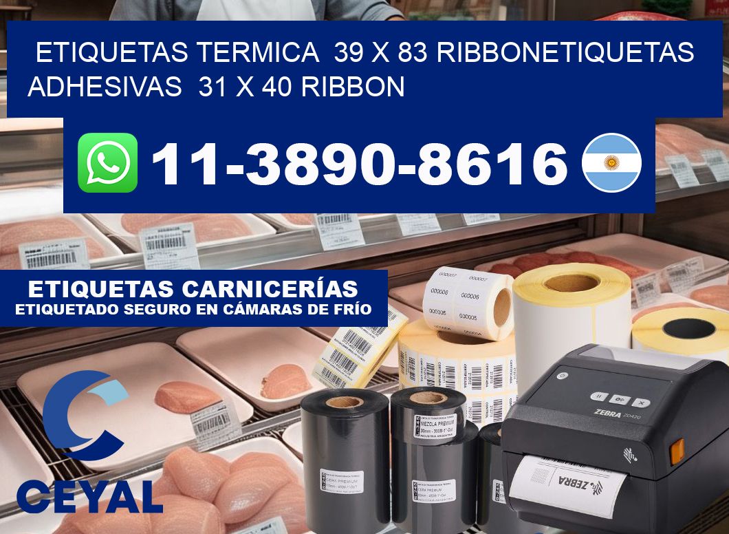 Etiquetas termica  39 x 83 ribbonEtiquetas adhesivas  31 x 40 ribbon