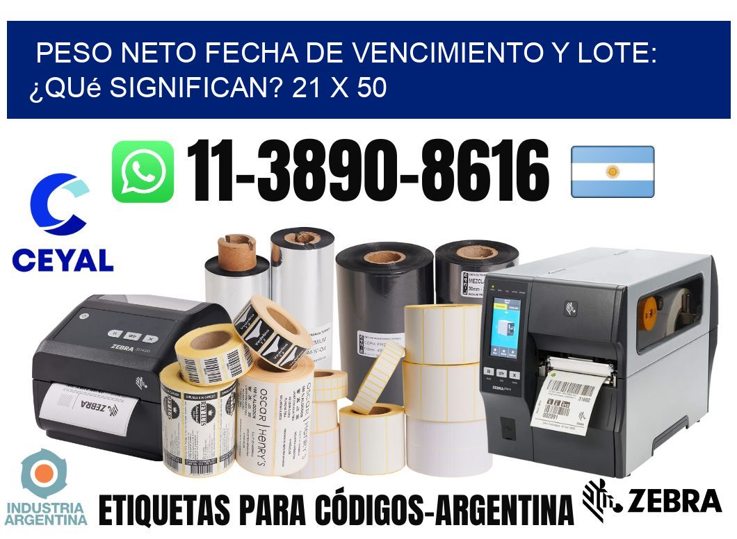 Peso neto fecha de vencimiento y lote: ¿qué significan? 21 x 50