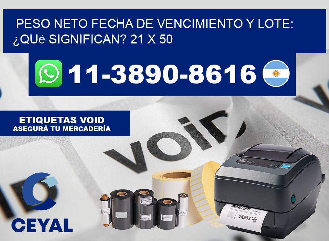 Peso neto fecha de vencimiento y lote: ¿qué significan? 21 x 50
