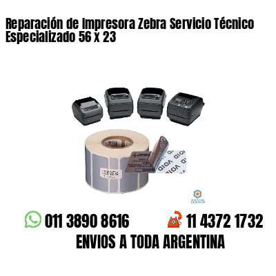 Reparación de Impresora Zebra Servicio Técnico Especializado 56 x 23