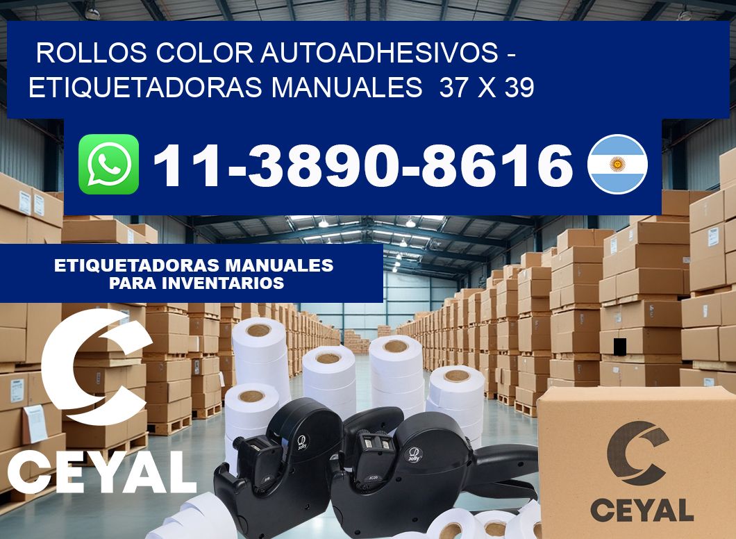 Rollos color autoadhesivos – Etiquetadoras Manuales  37 x 39