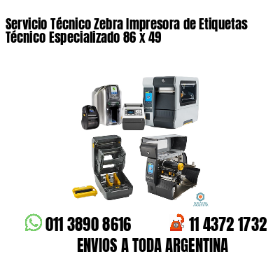 Servicio Técnico Zebra Impresora de Etiquetas Técnico Especializado 86 x 49