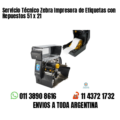 Servicio Técnico Zebra Impresora de Etiquetas con Repuestos 51 x 21