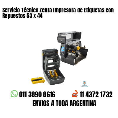 Servicio Técnico Zebra Impresora de Etiquetas con Repuestos 53 x 44