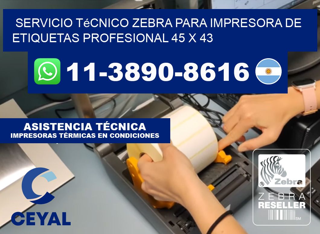 Servicio Técnico Zebra para Impresora de Etiquetas Profesional 45 x 43
