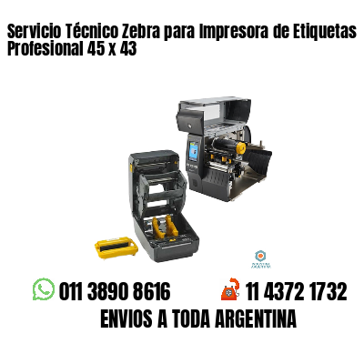 Servicio Técnico Zebra para Impresora de Etiquetas Profesional 45 x 43