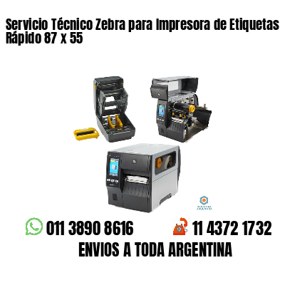 Servicio Técnico Zebra para Impresora de Etiquetas Rápido 87 x 55