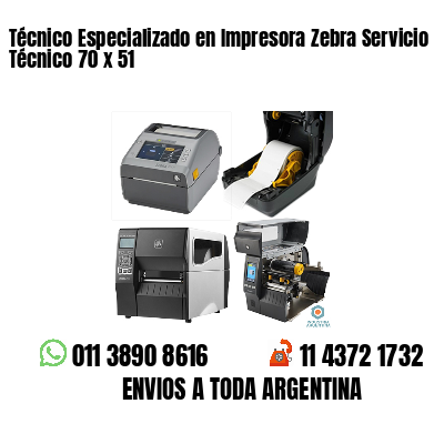 Técnico Especializado en Impresora Zebra Servicio Técnico 70 x 51