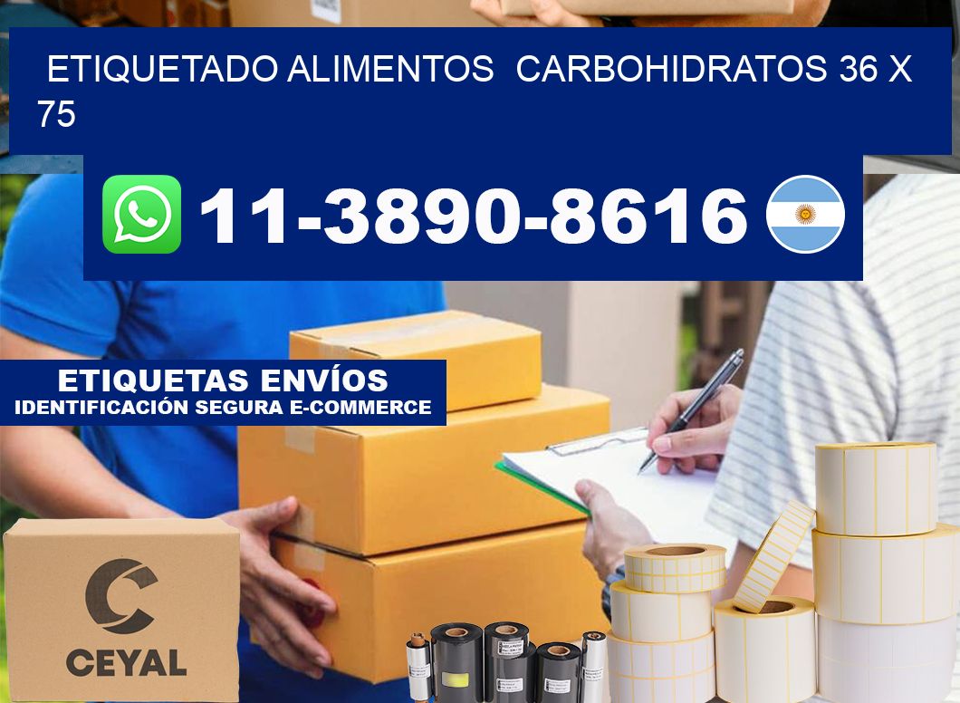 etiquetado alimentos  Carbohidratos 36 x 75
