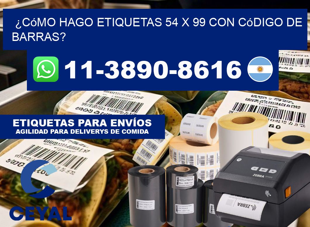 ¿Cómo hago etiquetas 54 x 99 con código de barras?