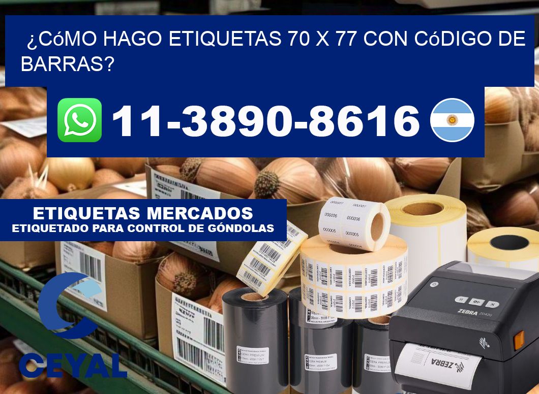 ¿Cómo hago etiquetas 70 x 77 con código de barras?
