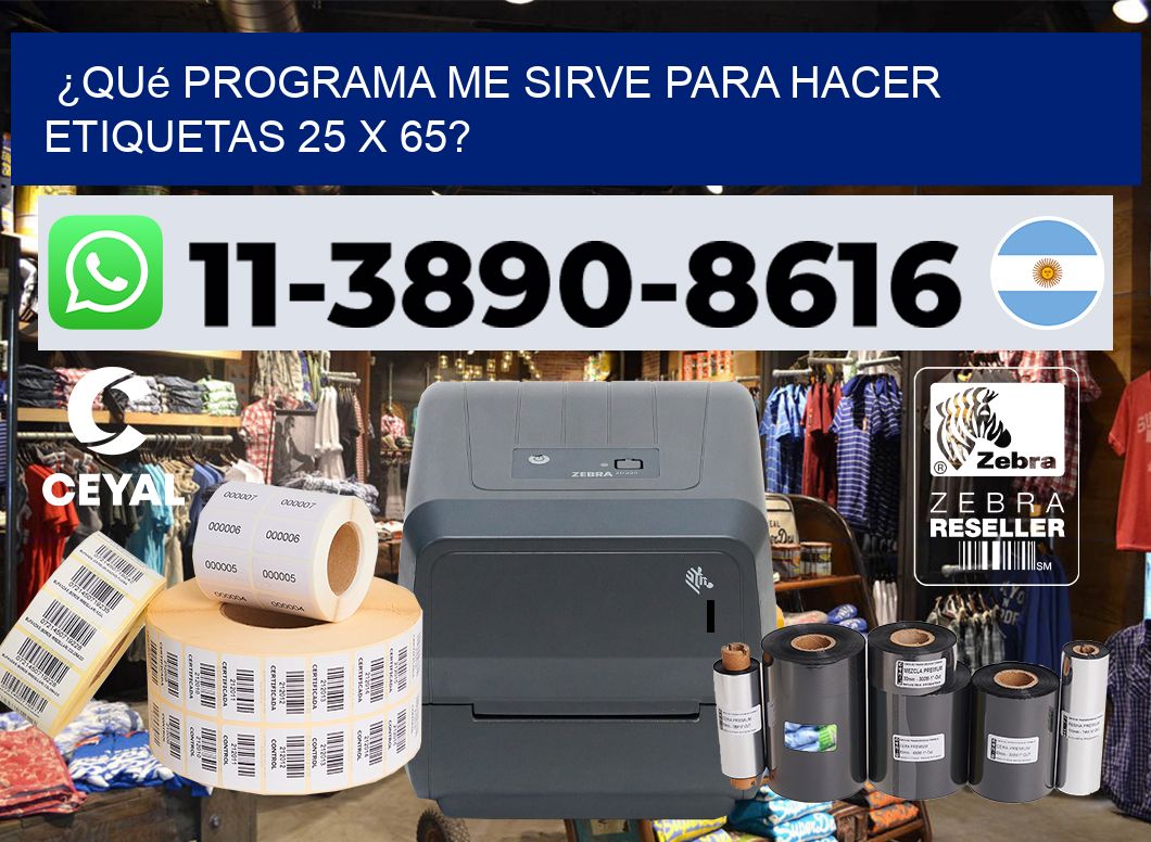 ¿Qué programa me sirve para hacer etiquetas 25 x 65?