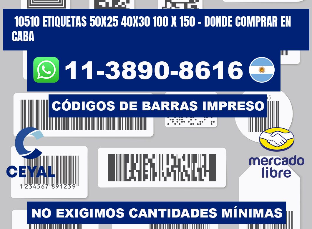 10510 etiquetas 50x25 40x30 100 x 150 - Donde Comprar en Caba