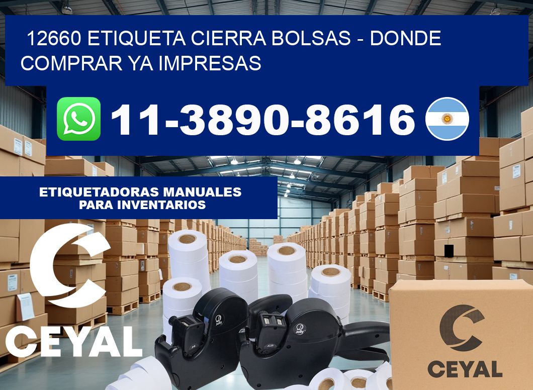 12660 etiqueta Cierra Bolsas – Donde Comprar ya impresas