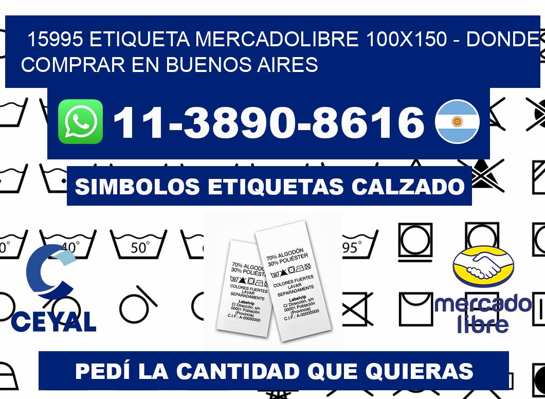 15995 etiqueta MercadoLibre 100x150 - Donde Comprar en Buenos Aires