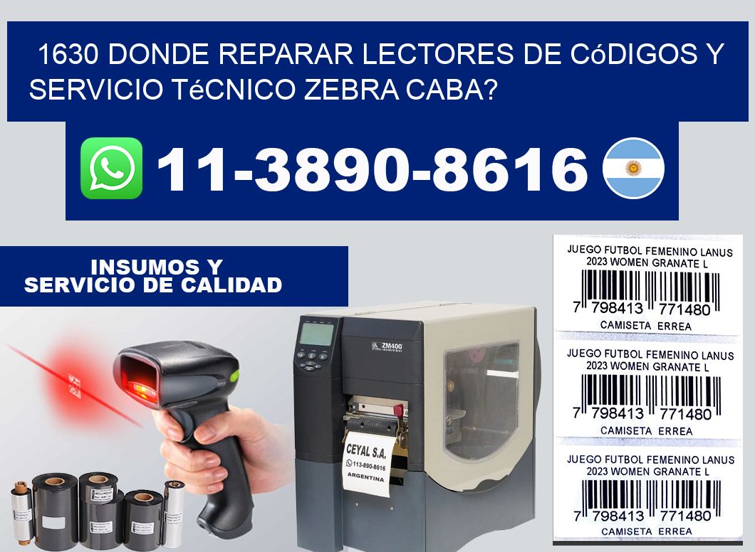 1630 donde reparar Lectores de Códigos y Servicio Técnico zebra Caba?