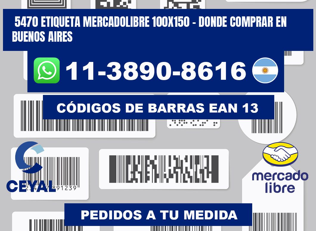 5470 etiqueta MercadoLibre 100x150 - Donde Comprar en Buenos Aires