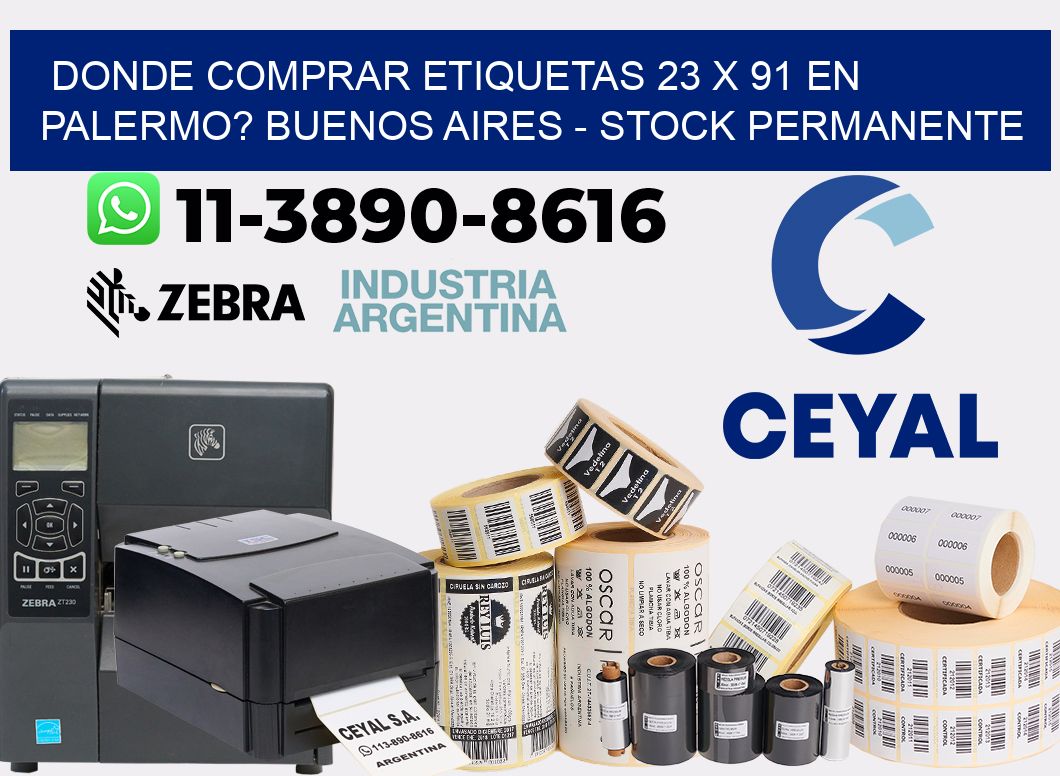Donde Comprar etiquetas 23 x 91 en PALERMO? Buenos Aires - Stock permanente