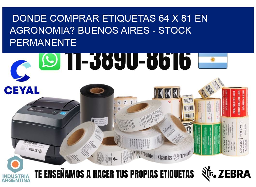 Donde Comprar etiquetas 64 x 81 en AGRONOMIA? Buenos Aires - Stock permanente