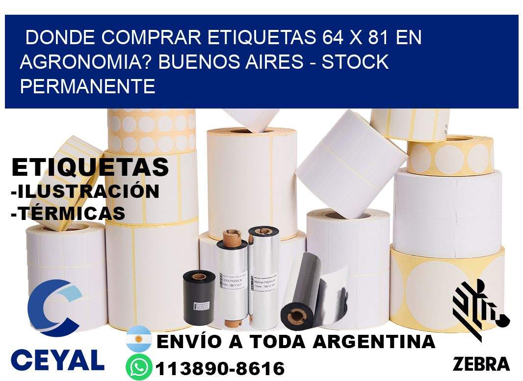 Donde Comprar etiquetas 64 x 81 en AGRONOMIA? Buenos Aires - Stock permanente