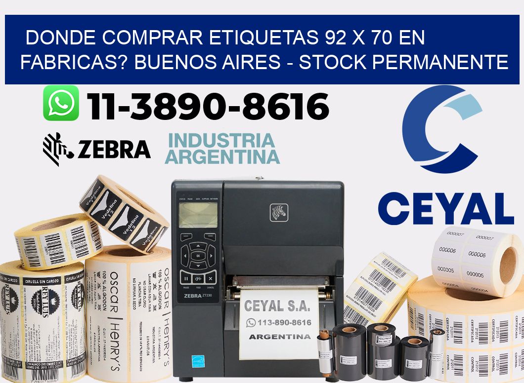 Donde Comprar etiquetas 92 x 70 en FABRICAS? Buenos Aires - Stock permanente
