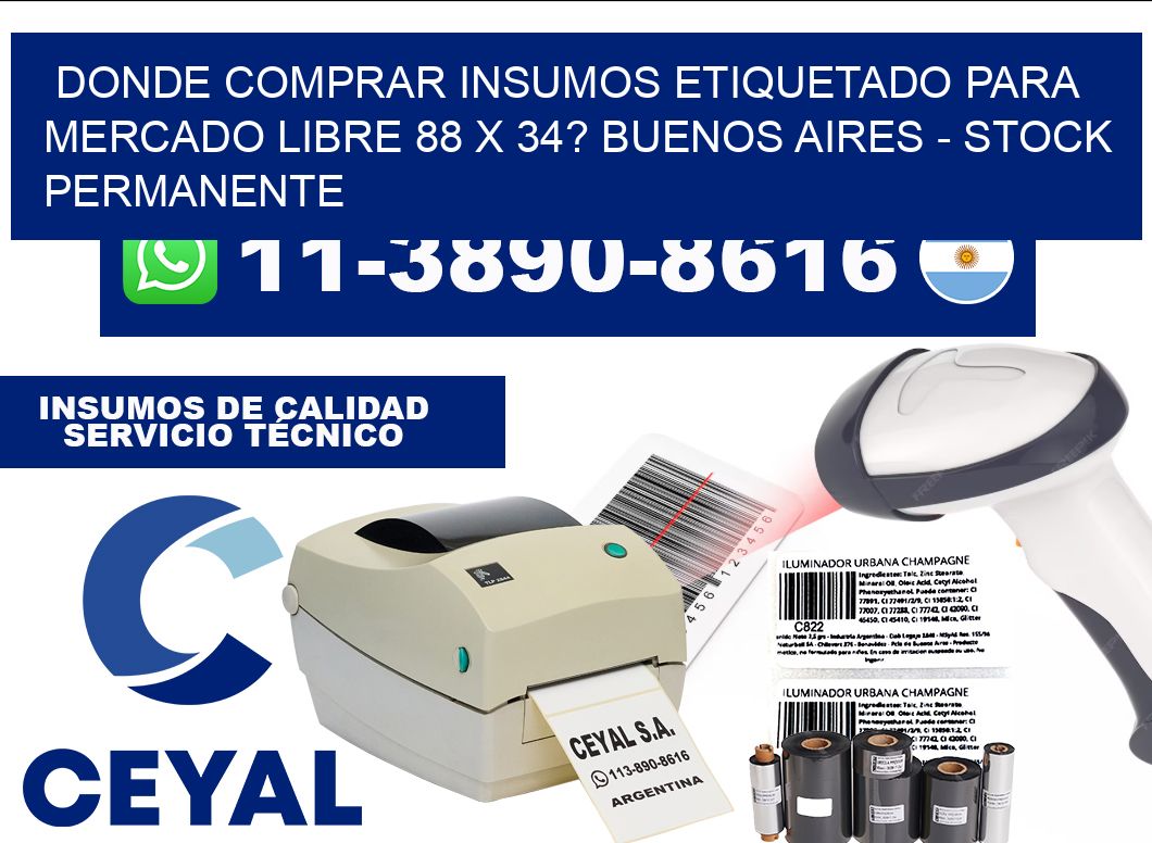 Donde Comprar insumos etiquetado para mercado libre 88 x 34? Buenos Aires - Stock permanente