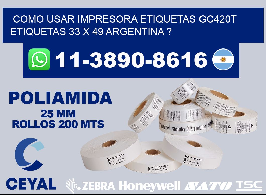 como usar impresora etiquetas gc420t etiquetas 33 x 49 argentina ?