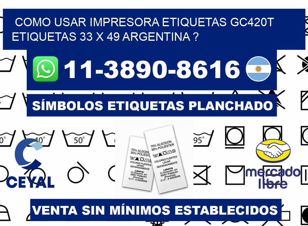 como usar impresora etiquetas gc420t etiquetas 33 x 49 argentina ?