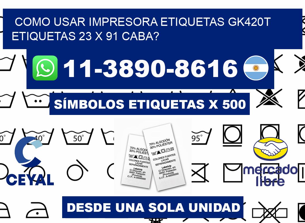 como usar impresora etiquetas gk420t etiquetas 23 x 91 CABA?