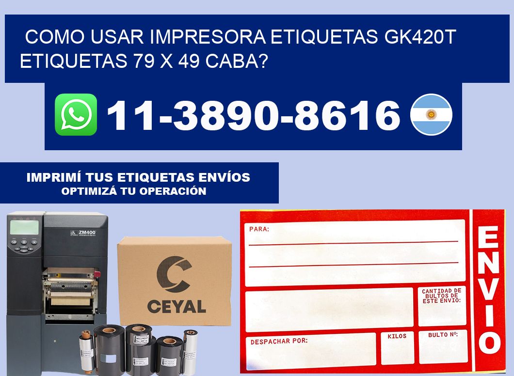 como usar impresora etiquetas gk420t etiquetas 79 x 49 CABA?