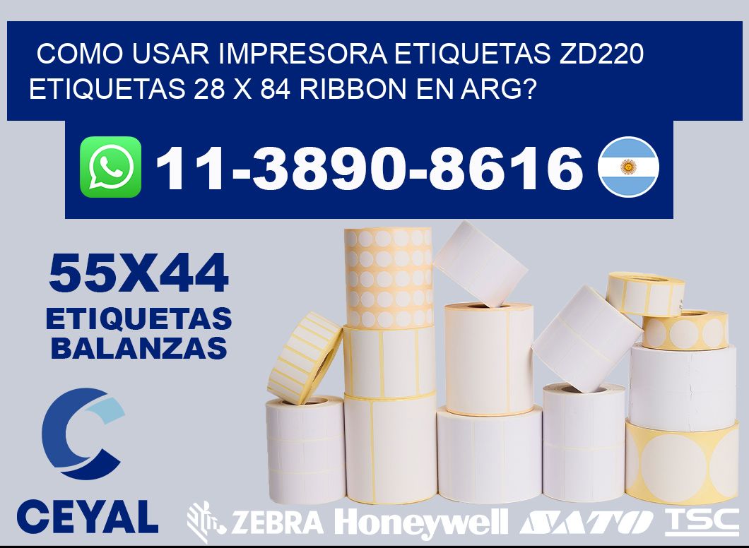 como usar impresora etiquetas zd220 etiquetas 28 x 84 ribbon en ARG?