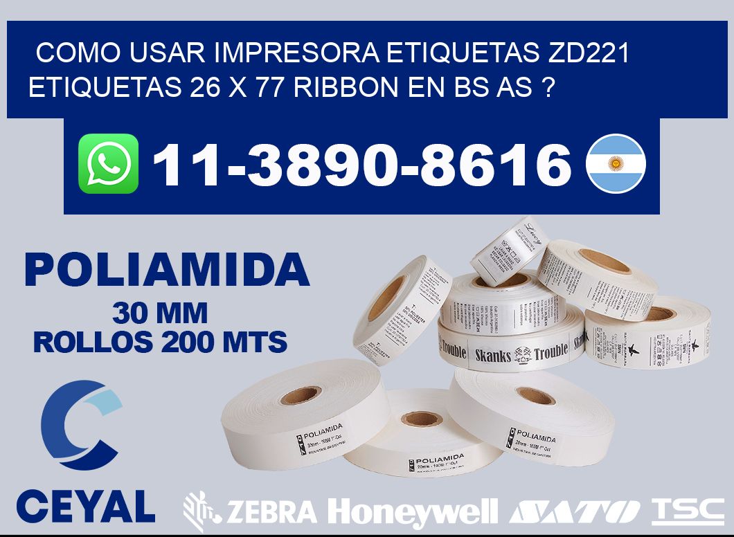 como usar impresora etiquetas zd221 etiquetas 26 x 77 ribbon en BS AS ?