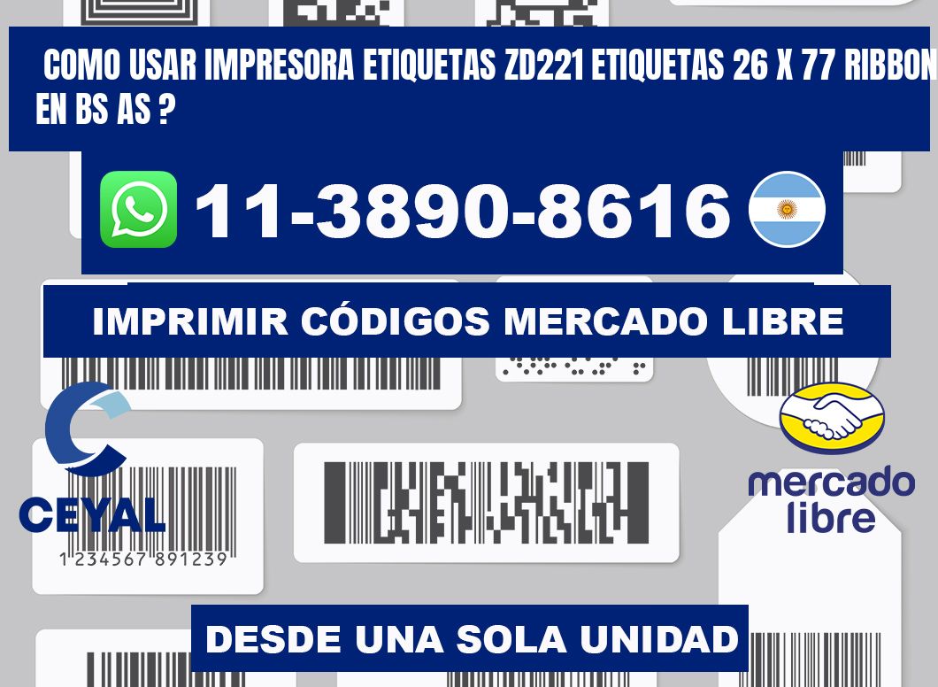 como usar impresora etiquetas zd221 etiquetas 26 x 77 ribbon en BS AS ?