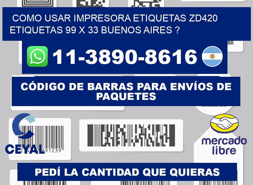 como usar impresora etiquetas zd420 etiquetas 99 x 33 Buenos Aires ?