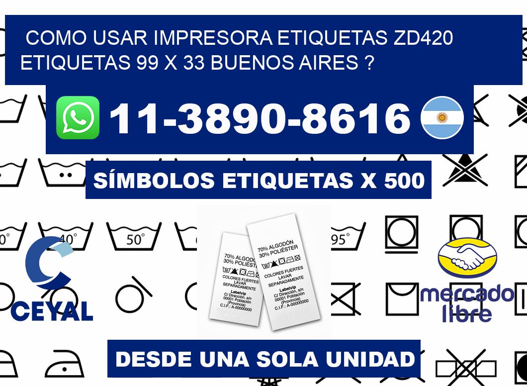 como usar impresora etiquetas zd420 etiquetas 99 x 33 Buenos Aires ?